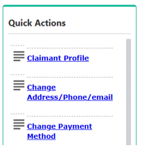 menu of quick actions. first is claimant profile, next is change address/phone/email and last is change payment method