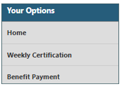 your options menu of first home, next weekly certification, lastly benefit payment