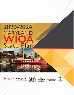 Maryland Workforce Innovation and Opportunity Act (WIOA) State Plan