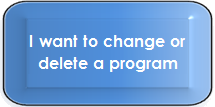 I want to change or delete a program